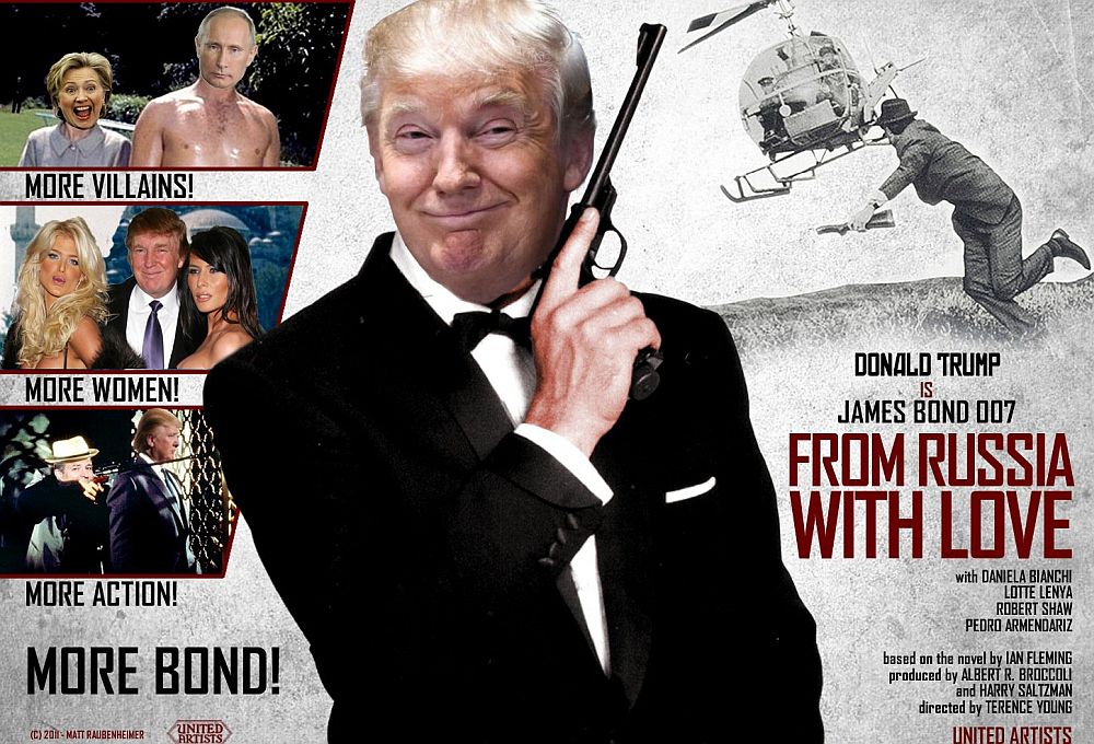 "Дональд Трамп в роли Джеймса Бонда, агента 007 - "Из России с любовью". "Больше злодеев, больше женщин, больше экшна".